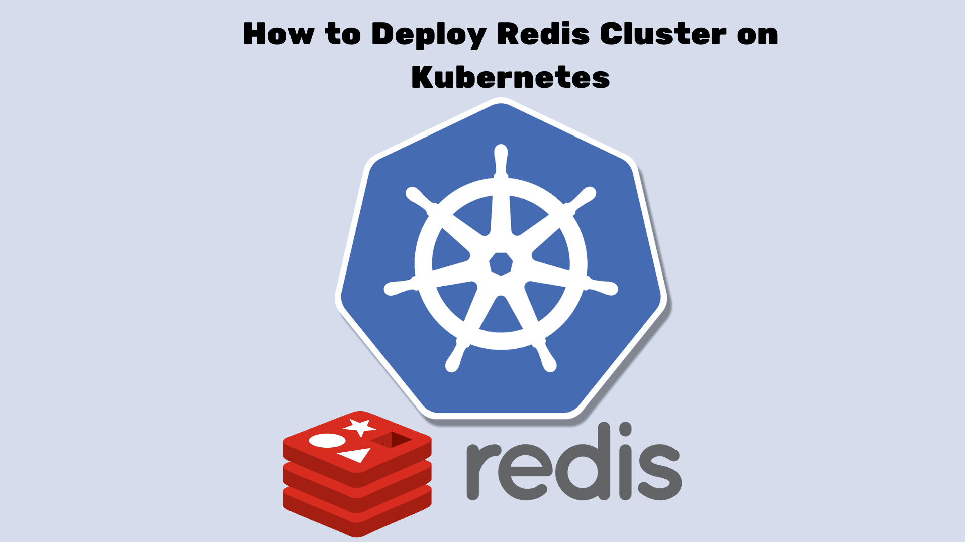 Watch Me Deploy a Redis Cluster on Kubernetes