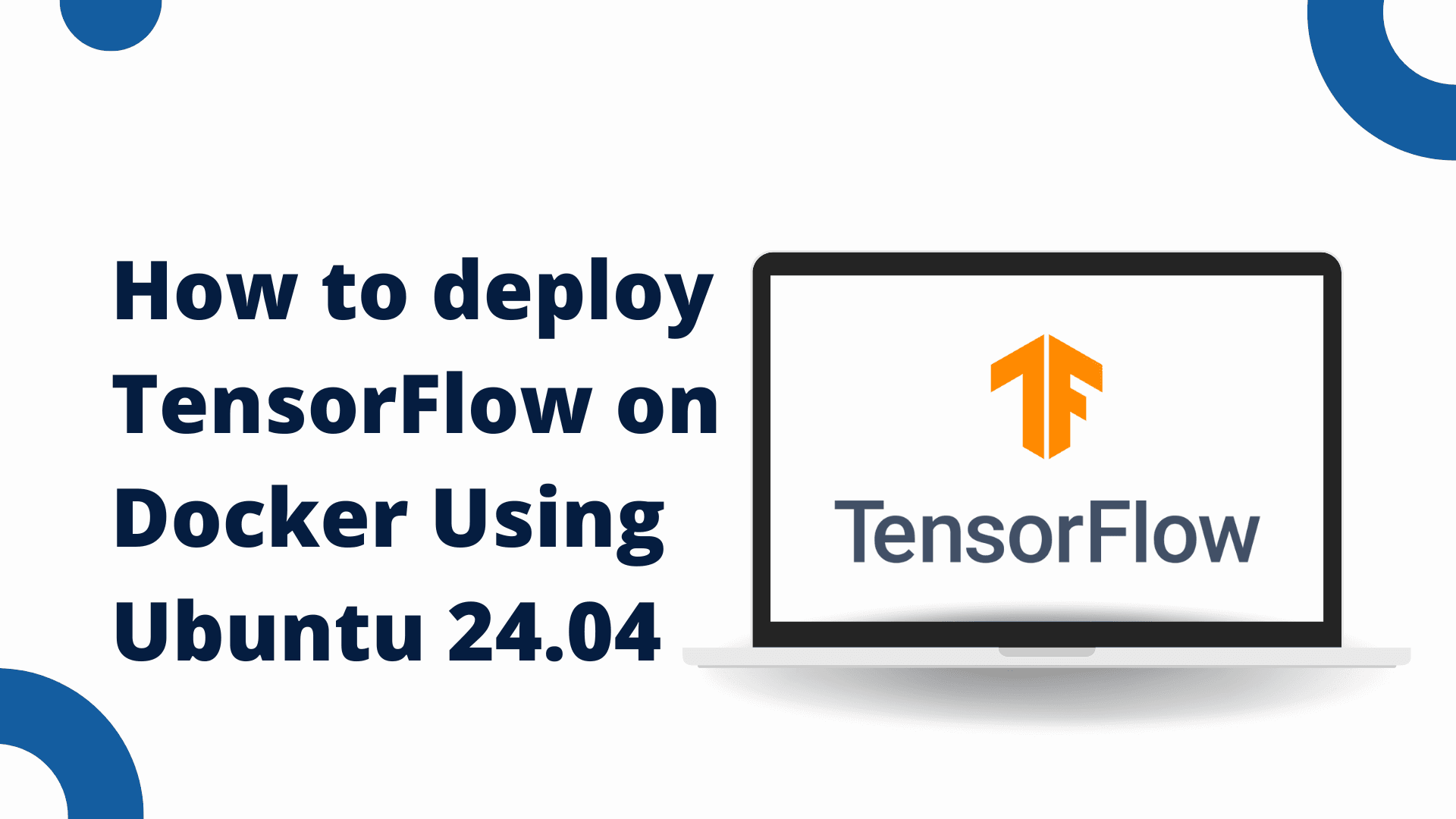 Deploy TensorFlow on Docker Using Ubuntu 24.04