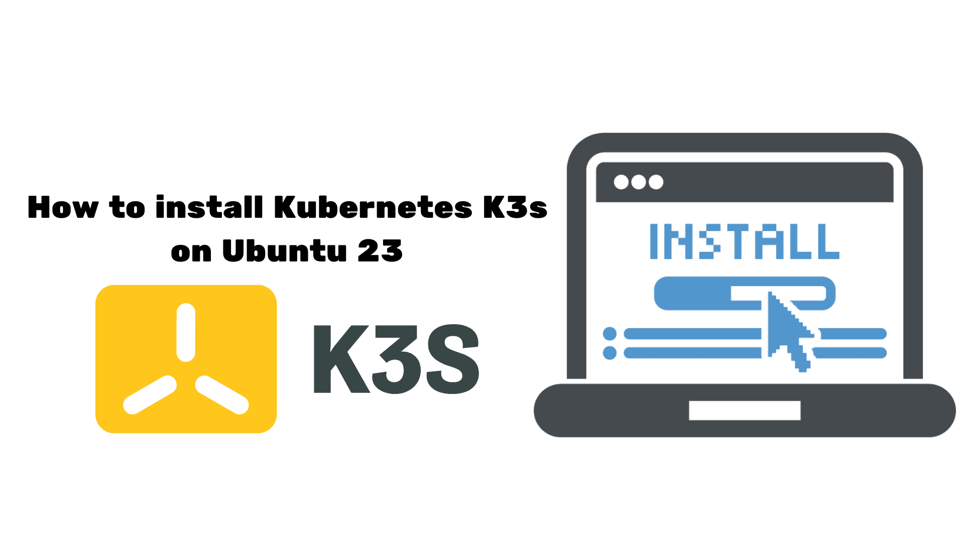 How to Install K3s on Ubuntu