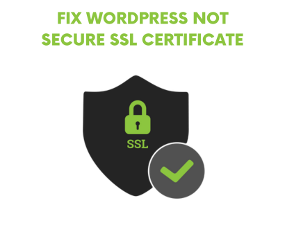 How to Fix Domain Not Secure SSL Certificate