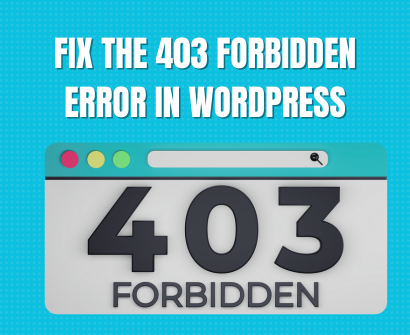 How to Fix the 403 Forbidden Error in WordPress