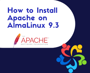 How to Install Apache on AlmaLinux 9.3