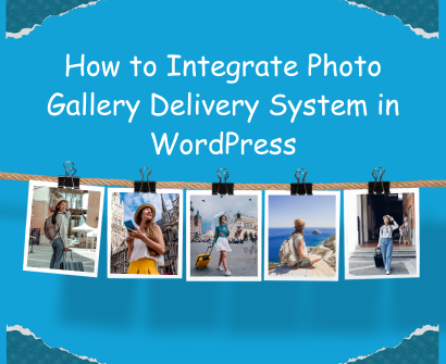 How to Integrate Photo Gallery Delivery System in WordPress