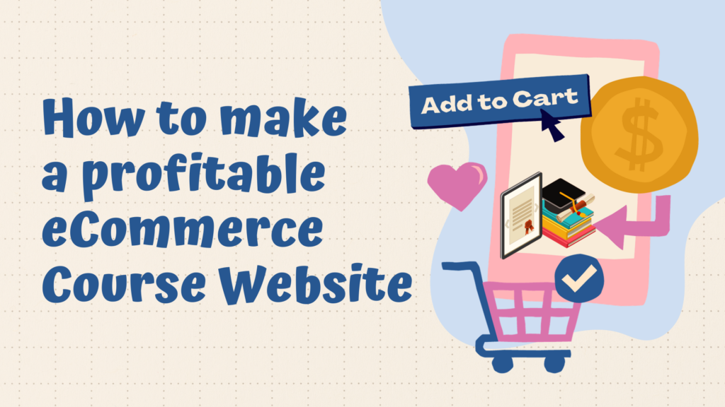 How to Create an eCommerce Course WordPress Website 2024