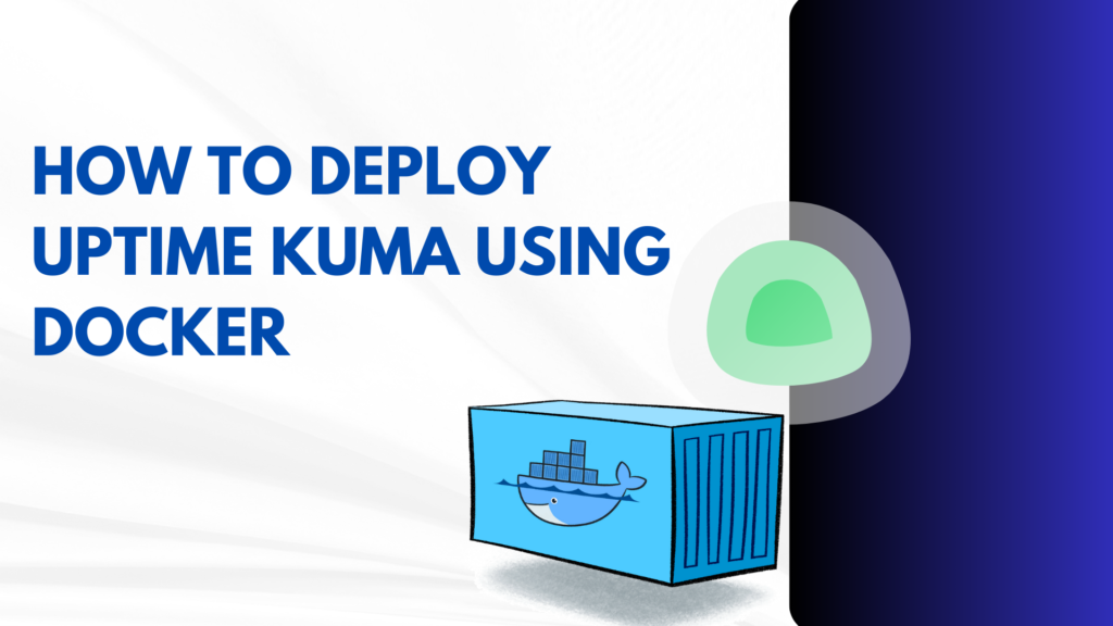 How to Deploy Uptime Kuma Using Docker