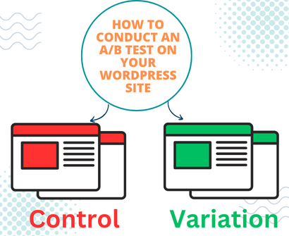 How to Conduct an A/B Test on Your WordPress Site