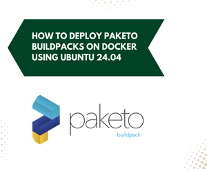 How to Deploy Paketo Buildpacks on Docker Using Ubuntu 24.04