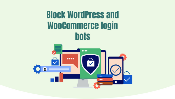 Block WordPress and WooCommerce login bots