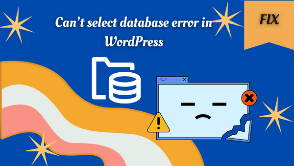 Can’t select database error in WordPress