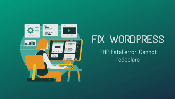 Fix WordPress error “Cannot redeclare”